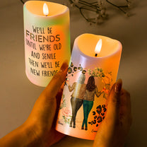 We’ll Be Friends Until We’re Old - Personalized LED Candle