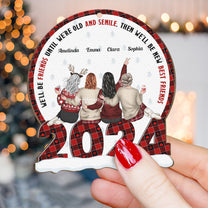 We'll Be Friends Until We're Old - Personalized Wooden Ornament