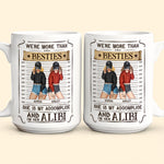 We're Accomplice & Alibi - Personalized Mug