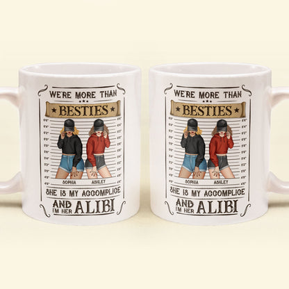 We're Accomplice & Alibi - Personalized Mug