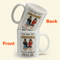 We're Accomplice & Alibi - Personalized Mug