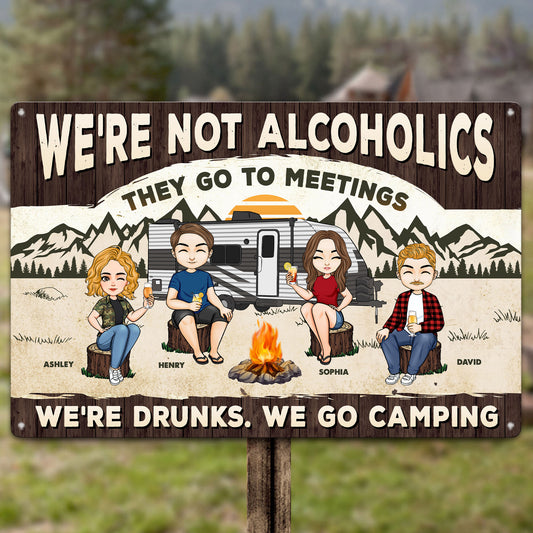 We're Drunks. We Go Camping. - Personalized Metal Sign