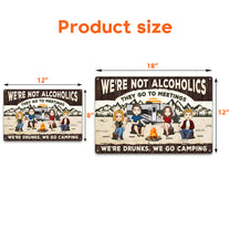 We're Drunks. We Go Camping. - Personalized Metal Sign