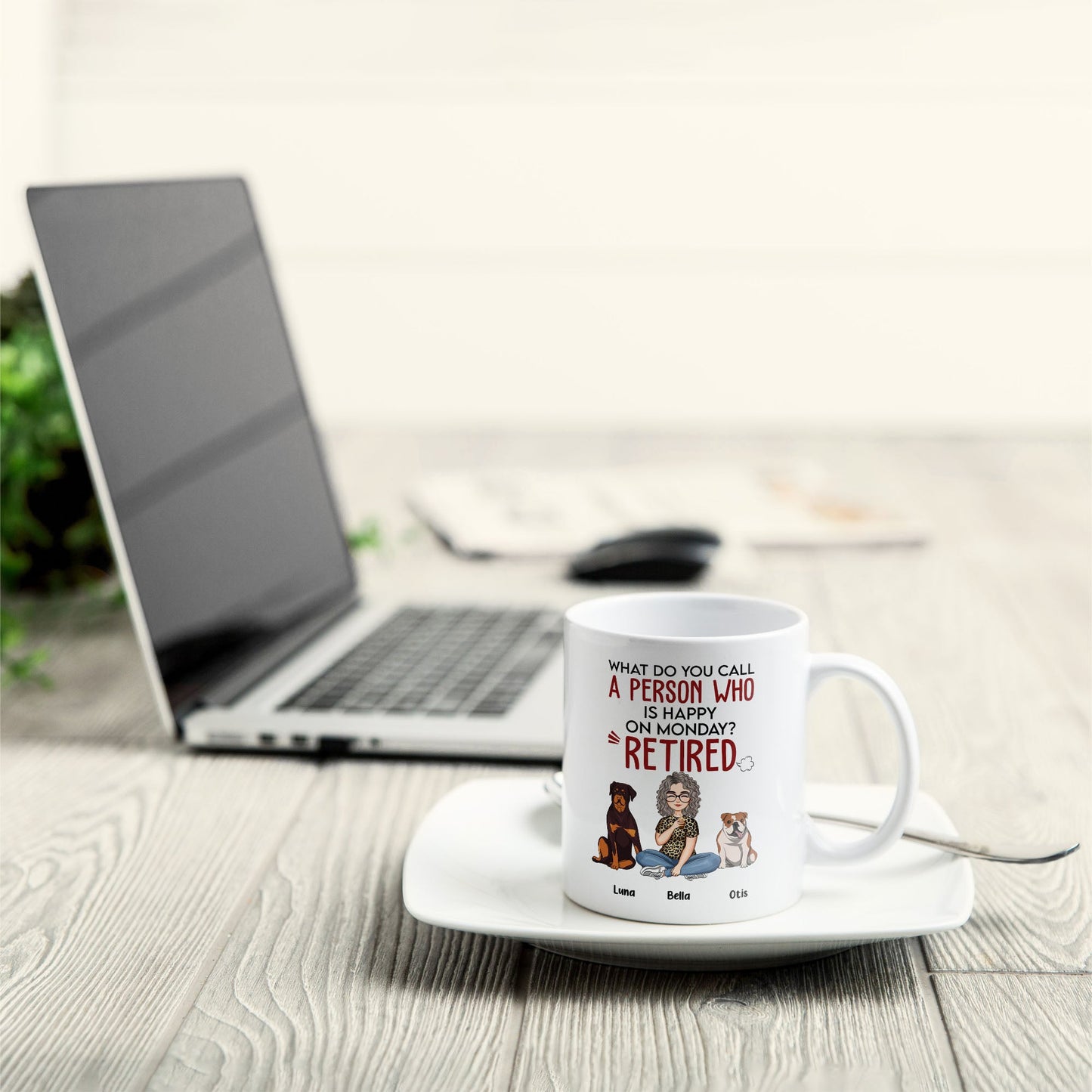 What Do You Call A Person Who Is Happy On Monday? Retired! - Personalized Mug