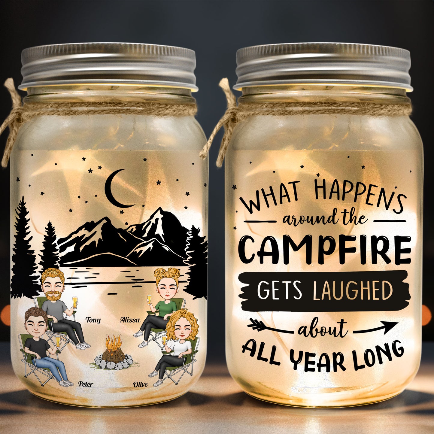 What Happens At The Campfire Gets Laughed About All Year Long - Personalized Mason Jar Light