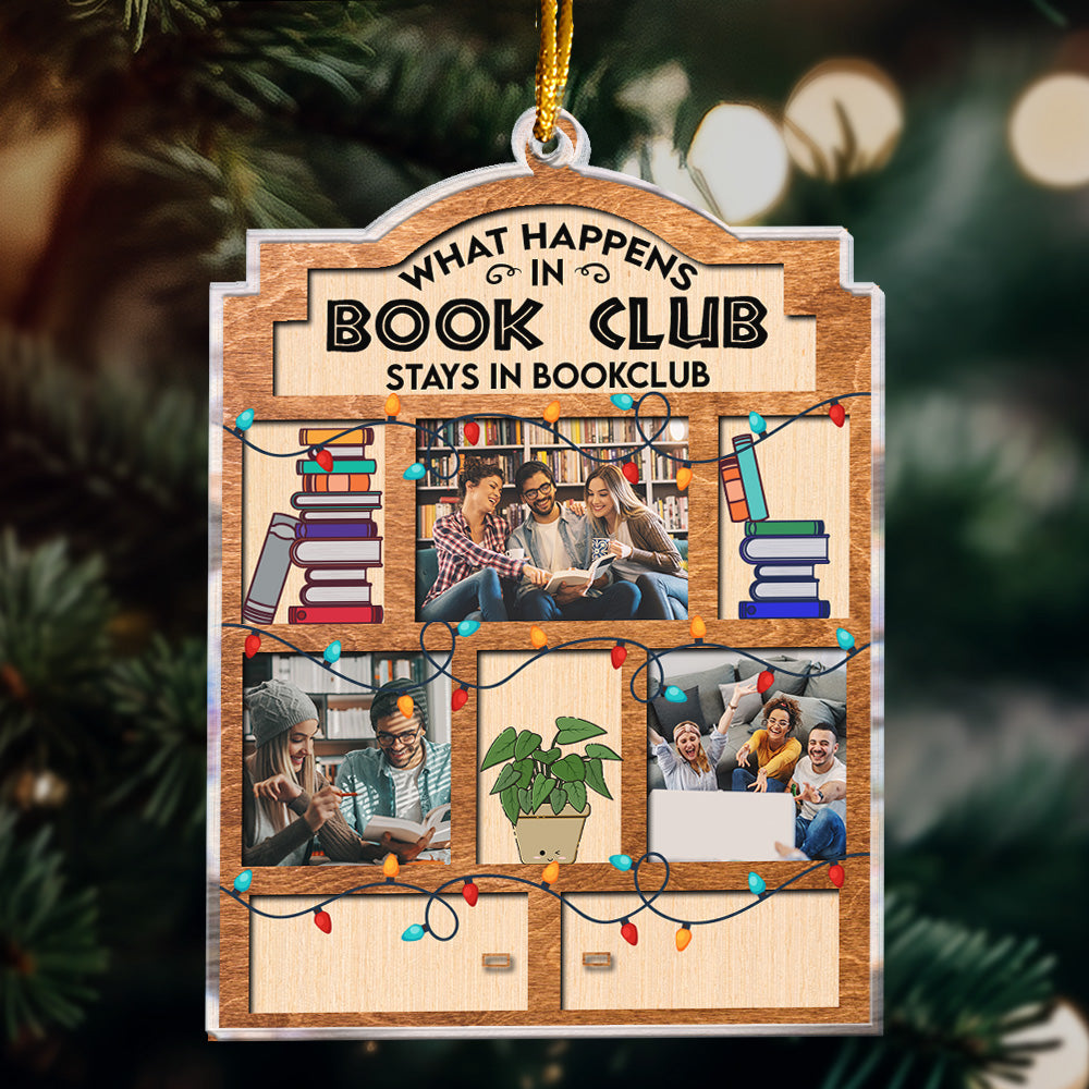 What Happens In Bookclub Stays In Bookclub - Personalized Acrylic Photo Ornament