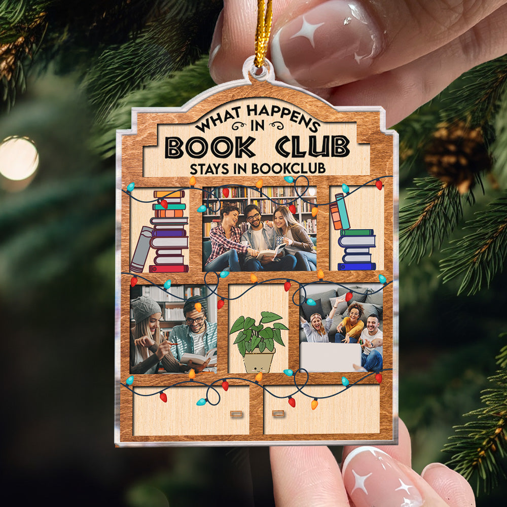 What Happens In Bookclub Stays In Bookclub - Personalized Acrylic Photo Ornament