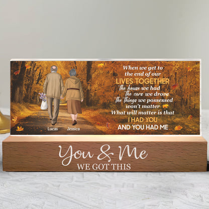 What Will Matter Is That I Had You You Had Me - Personalized LED Night Light
