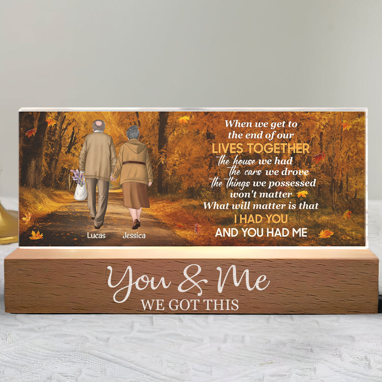 What Will Matter Is That I Had You You Had Me - Personalized LED Night Light