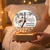 Whatever, I’m Retired - Retirement Funny Gifts For Him, Her - Personalized Acrylic Desk Clock Light