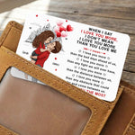 When I Say I Love You More Gift For Husband, Boyfriend, Gift For Him - Personalized Wallet Card