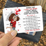 When I Say I Love You More Gift For Husband, Boyfriend, Gift For Him - Personalized Wallet Card