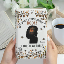 When I Think About Books I Touch My Shelf - Personalized Ceramic Book Vase