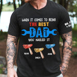 When It Comes To Being The Best Dad You Nailed It - Personalized Shirt