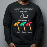 When It Comes To Being The Best Dad You Nailed It - Personalized Shirt