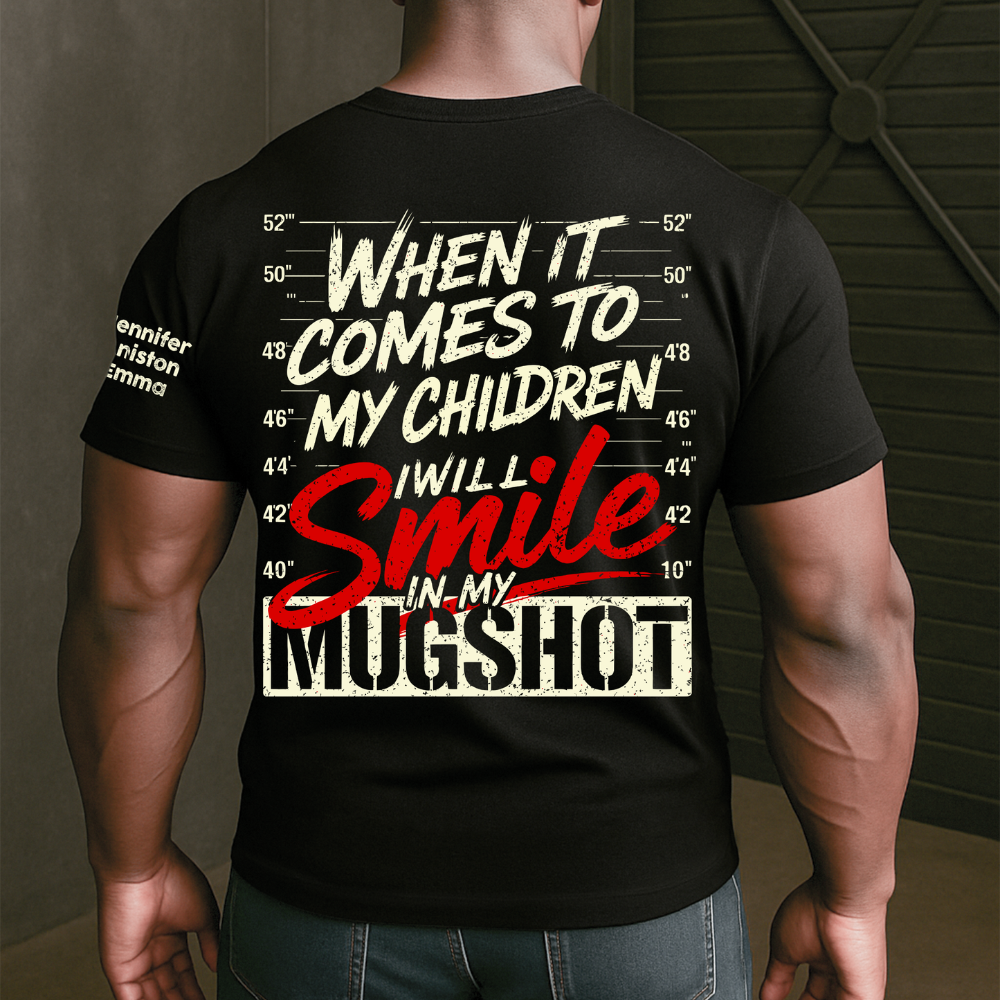 When It Comes To My Child, I Will Smile In My Mugshot With Kids' Names - Personalized Shirt