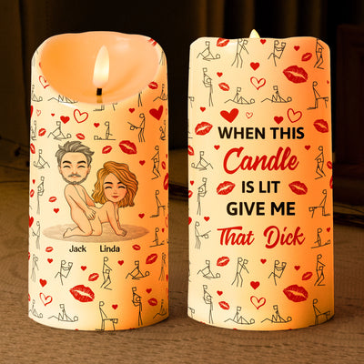 When This Candle Is Lit Give Me That D*ck New - Personalized LED Candle