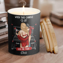 When This Candle Is Lit Give Me That Dic* - Personalized Candle