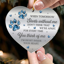 When Tomorrow Starts Without Me - Acrylic Ornament