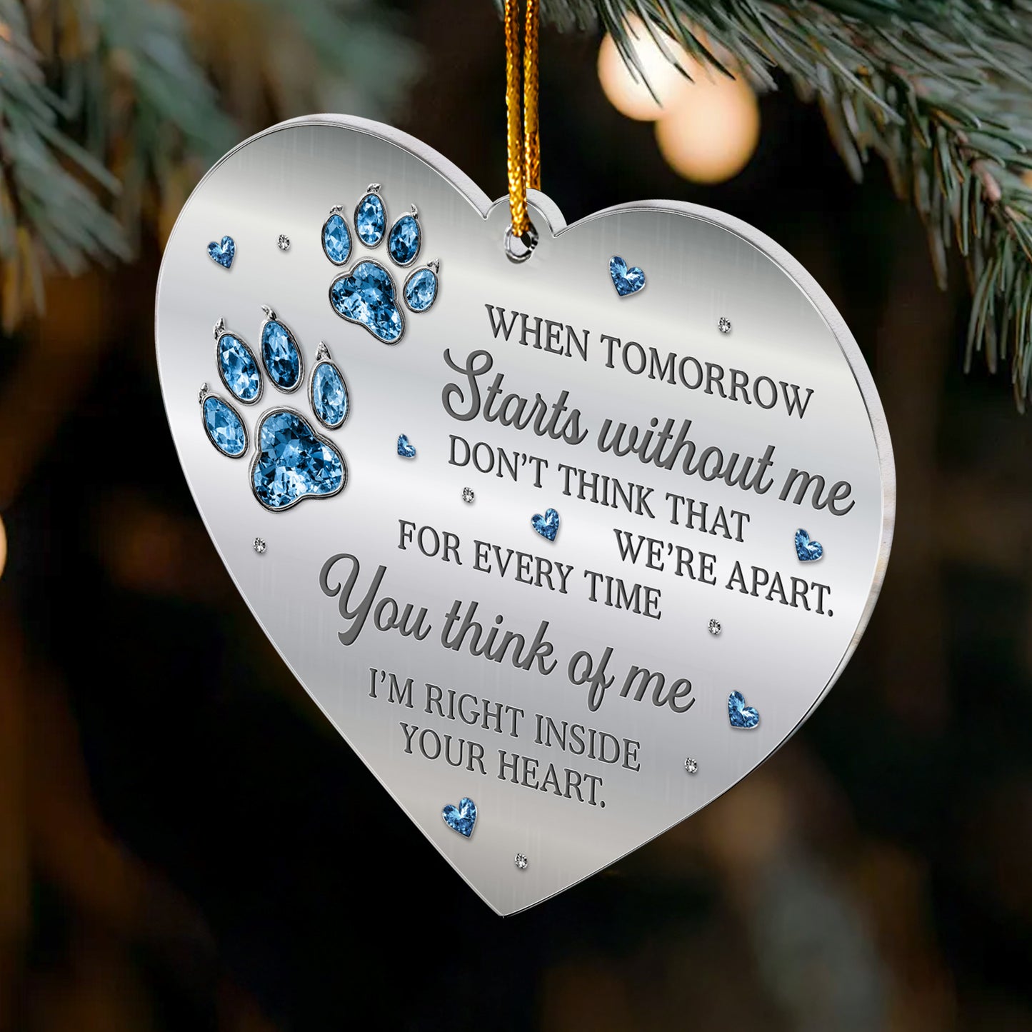 When Tomorrow Starts Without Me - Acrylic Ornament