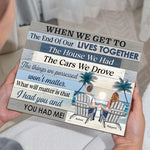 When We Get To The End Of Our Lives Together - Custom Wood Plaque