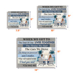 When We Get To The End Of Our Lives Together - Custom Wood Plaque