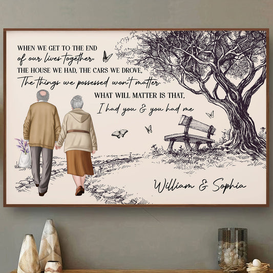 When We Get To The End Of Our Lives Together Old Couples - Personalized Poster