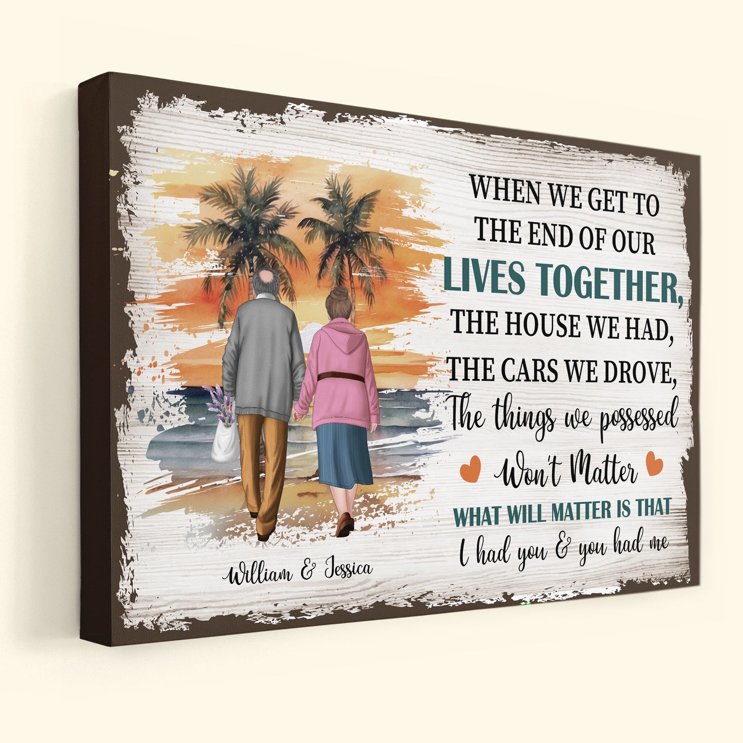 When We Get To The End Of Our Lives Together - Personalized Wrapped Canvas