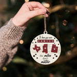 When You Are Family The Miles Don't Matter - Personalized Wooden Ornament