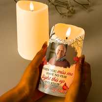 When You Miss Me Have No Fear - Personalized Photo LED Candle