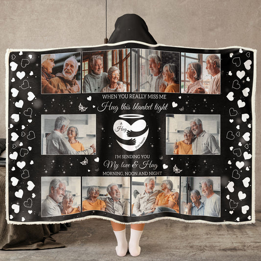 When You Miss Me Hug This Blanket Tight - Personalized Photo Wearable Blanket Hoodie