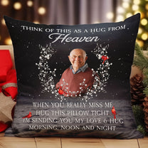 When You Miss Me Hug This Pillow - Personalized Photo Pillow (Insert Included)