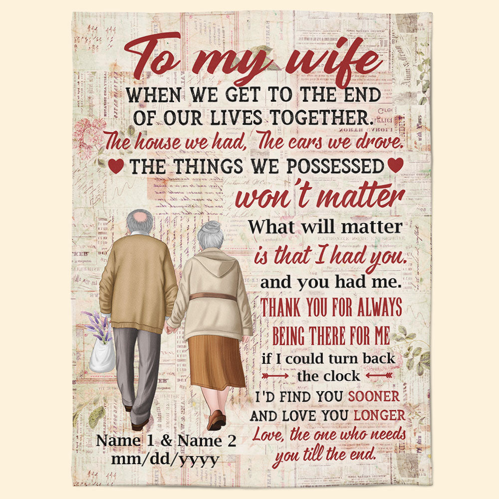 When We Get To The End Of Our Lives Together - Personalized Blanket - Old Couples