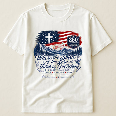 Where The Spirit Of The Lord Is, There Is Freedom - Shirt