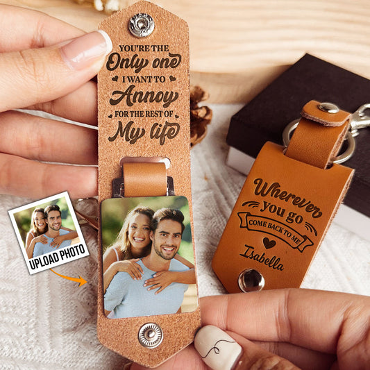 Wherever You Go, Come Back To Me - Personalized Leather Photo Keychain