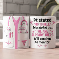 Will Continue To Monitor - Funny Nurse Gift Custom Scrubs - Personalized Mug