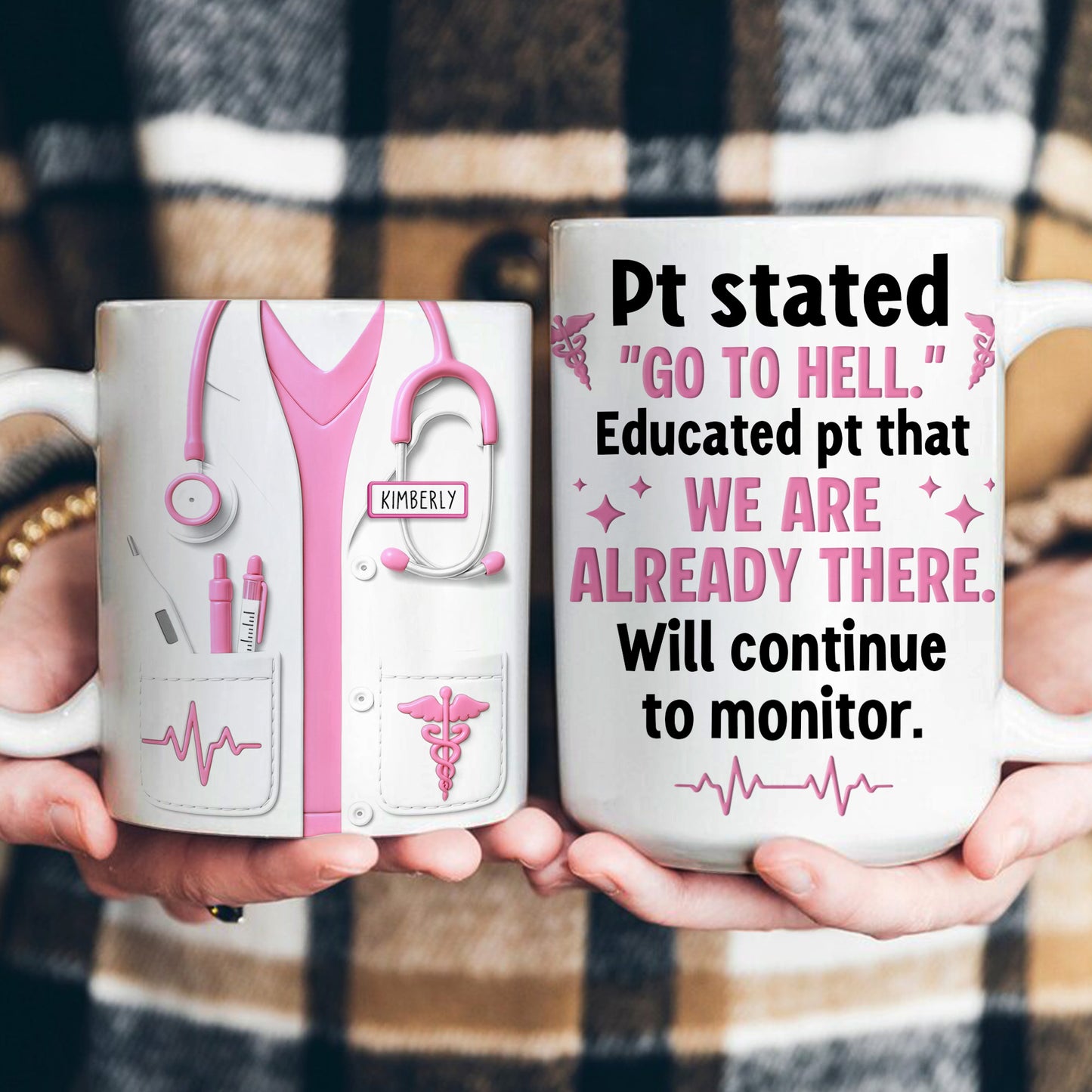 Will Continue To Monitor - Funny Nurse Gift Custom Scrubs - Personalized Mug