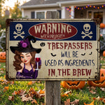 Witch-Warning-Trespassers-Will-Be-Used-As-Ingredients-Personalized-Metal-Sign-1