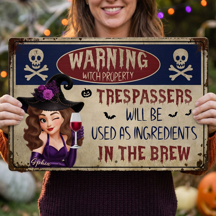 Witch-Warning-Trespassers-Will-Be-Used-As-Ingredients-Personalized-Metal-Sign-2