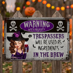Witch-Warning-Trespassers-Will-Be-Used-As-Ingredients-Personalized-Metal-Sign-4