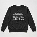 Woke-Up-Handsome-Again-This-Is-Getting-Ridiculous-Custom-Age-Personalized-Shirt-3