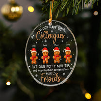 Work Made Us Colleagues - Gingerbread Team - Personalized Acrylic Ornament