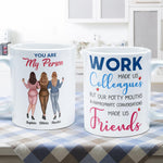 Work Made Us Coworkers - Personalized Mug - Gift For Work Besties, Colleagues, Friends, Best Friends
