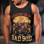 Working On My Dad Bod - Custom Tank Top For Men