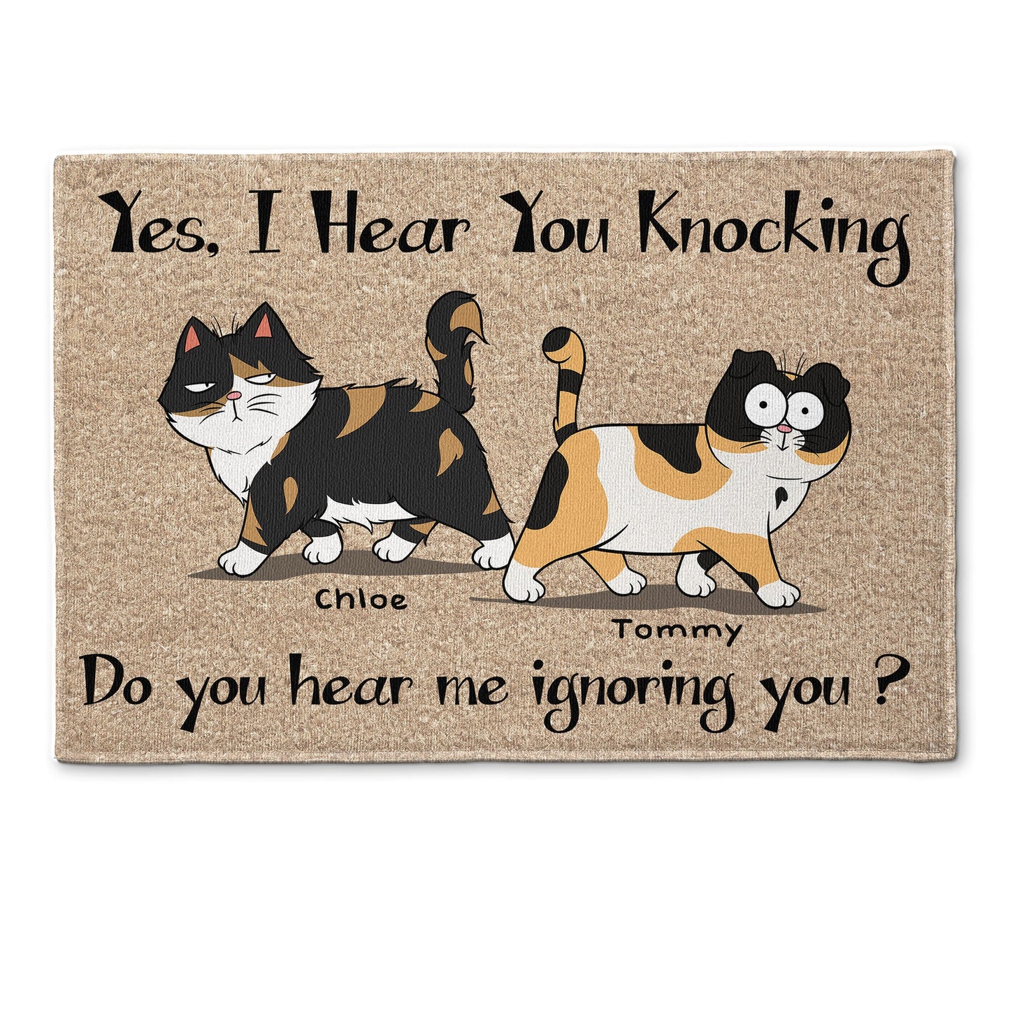 Yes I Hear You Knocking Do You Hear Me Ignoring You - Personalized Doormat