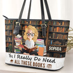 Yes I Really Do Need All These Books - Personalized Leather Tote Bag