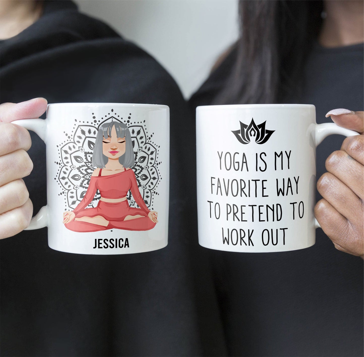 Yoga Is My Favorite Way To Pretend To Work Out - Personalized Mug