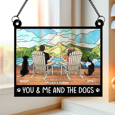 You And Me And The Dogs - Personalized Window Hanging Suncatcher Ornament - Anniversary Gifts