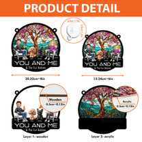 You And Me And The Fur Babies - Personalized Window Hanging Suncatcher Ornament