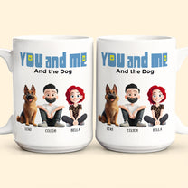 You And Me For Dog Parents - Personalized Mug